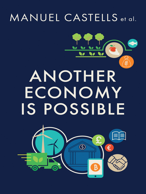 Title details for Another Economy is Possible by Manuel Castells - Available